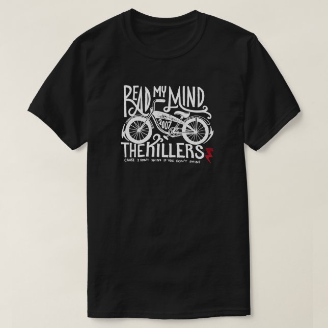 Lesen Sie meinen Geist - Die Killer - Ich leuchte  T-Shirt (Design vorne)