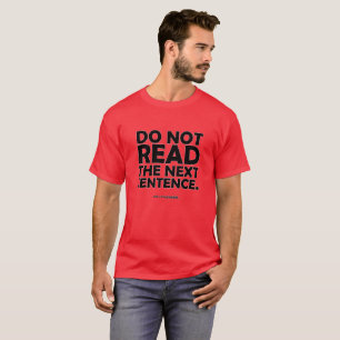 Lesen Sie nicht den folgenden Satz T-Shirt