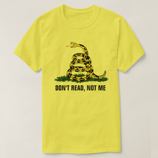 Lesen Sie nicht, nicht ich T-Shirt (Design vorne)