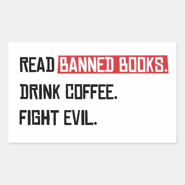 Lesen Sie verbotene Bücher trinken Kaffee kämpfen  Rechteckiger Aufkleber (Vorderseite)