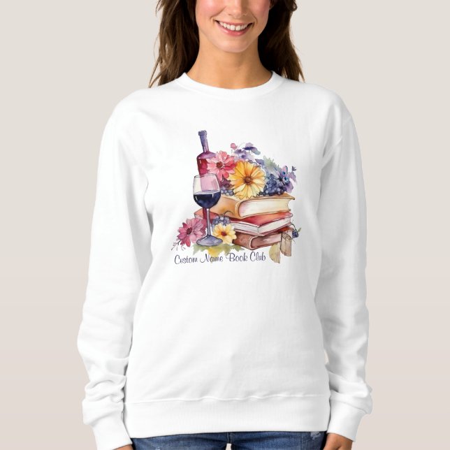 Lesen Sie zwischen den Weinen, individueller Buchc Sweatshirt (Vorderseite)