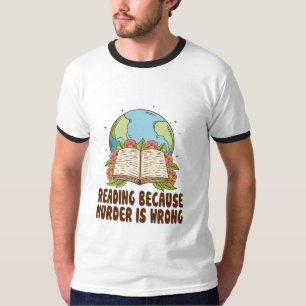 Lesen, weil Mord ein falscher T - Shirt ist