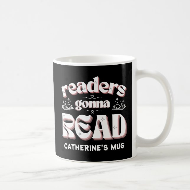 Leser Gonna lesen Buchliebhaber Custom Kaffeetasse (Rechts)