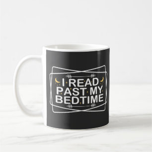 Leser, ich lese über meine Bettgehzeit hinaus, lus Kaffeetasse