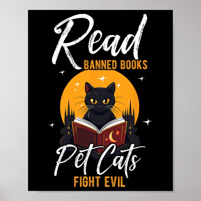 Leseverbote Bücher Hauskatzen Böse bekämpfen Böse  Poster (Vorne)
