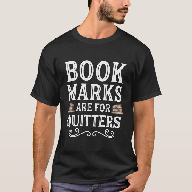 Lesezeichen für Quitters Funny Book Reader Librari T-Shirt (Vorderseite)