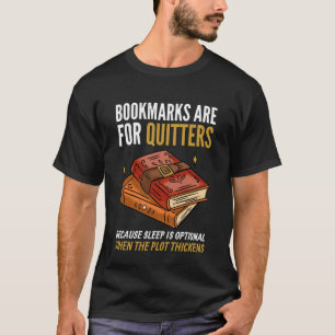 Lesezeichen sind für Aufgeber. Lustige Aussage ein T-Shirt