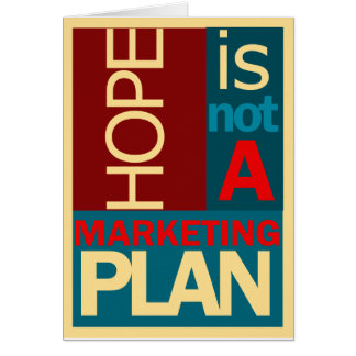 L'espoir n'est pas un plan marketing