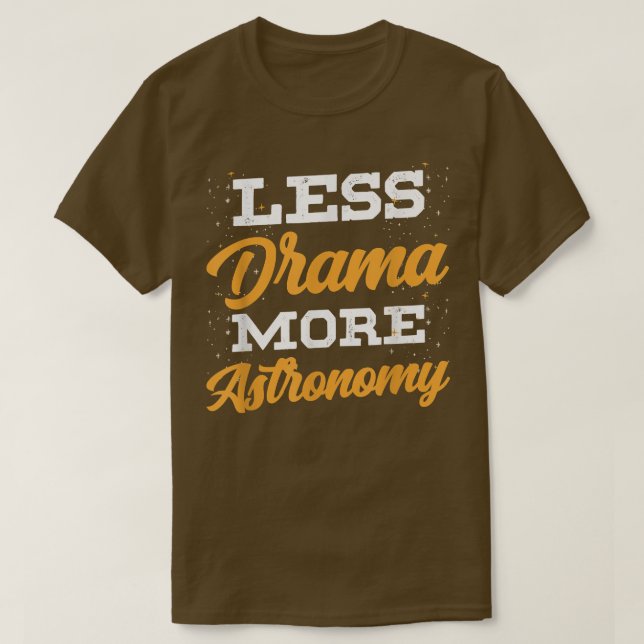 Less Drama More Astronomy Astronaut Rocket Planets T-Shirt (Design vorne)