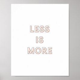Less is more poster | Pink 8x10