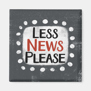 Less News Bitte Kühlschrank Magnet