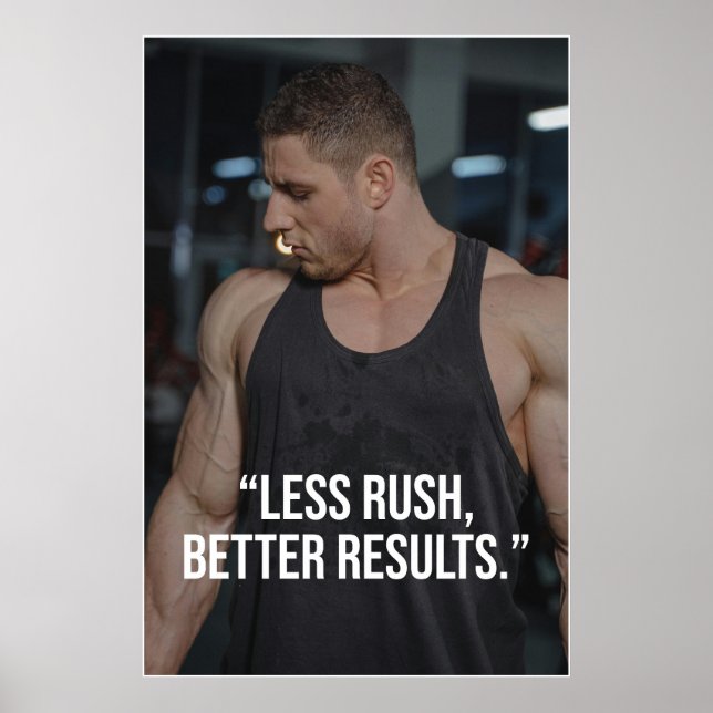 Less Rush Better Results Fitness Quote Poster (Devant)