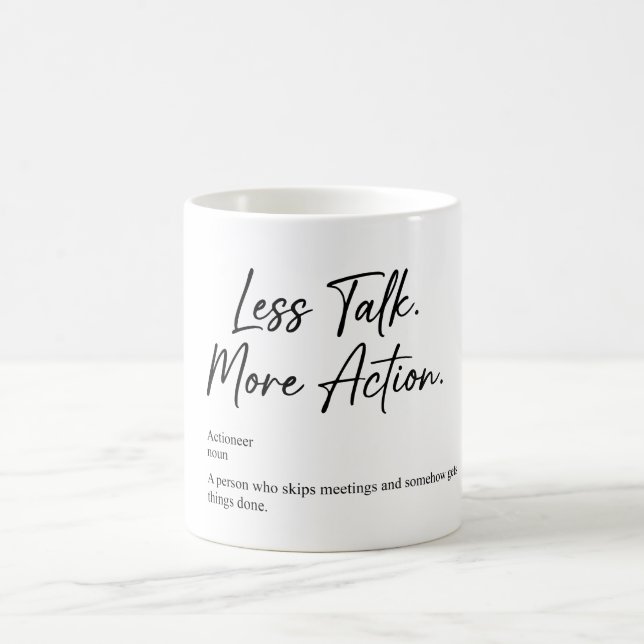 Less Talk More Action | Motivation Coffee Mug Kaffeetasse (Mittel)