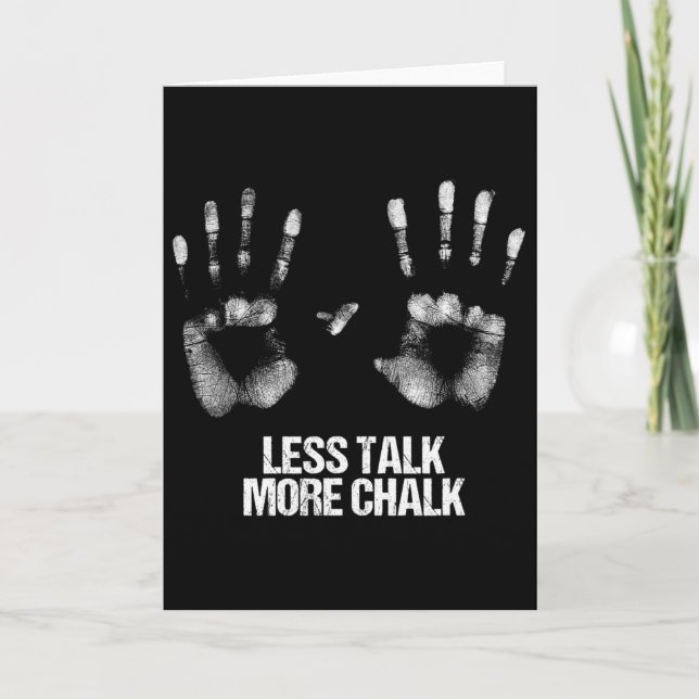 Less Talk More Chalk Gift Boulder Handprint Boulde Karte (Vorderseite)
