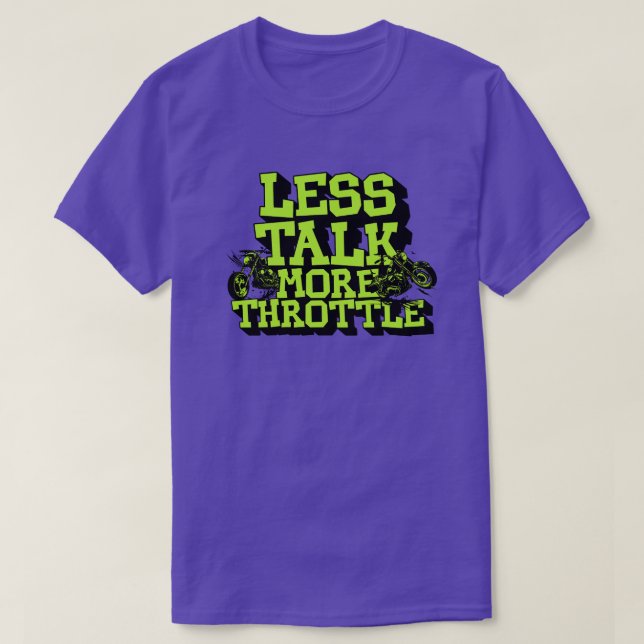 Less Talk More Throttle Funny Motorcycle Rider T-Shirt (Design vorne)