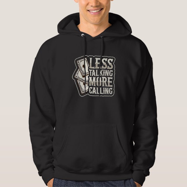 Less talking more calling Quote for a Poker expert Hoodie (Vorderseite)