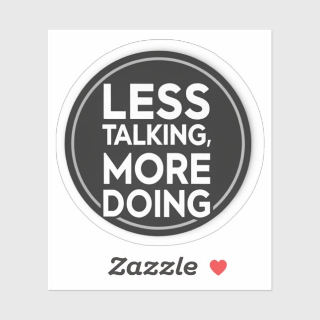 Less Talking More Doing Sticker | Productivity & M (Blatt)