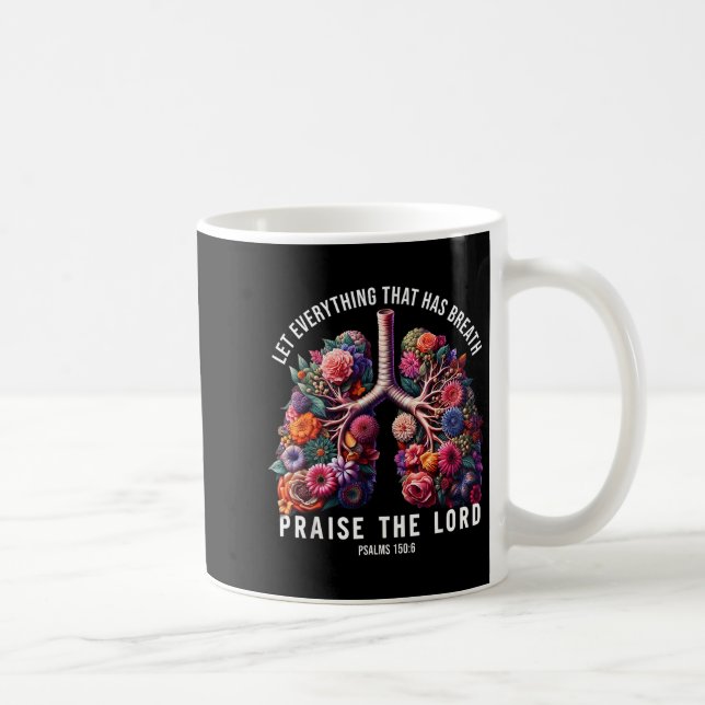 Let Everything That Has Breath Praise The Lord Tee Kaffeetasse (Rechts)