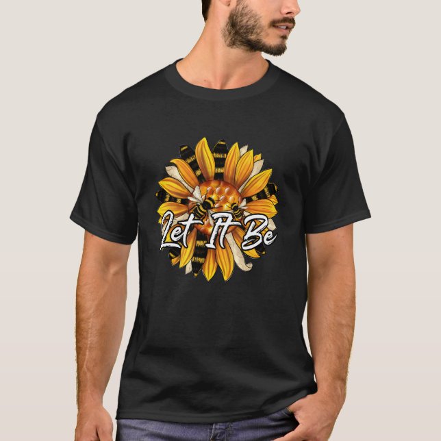 Let It Be Be Kind With Bee Hive Meaning Quote T-Shirt (Vorderseite)