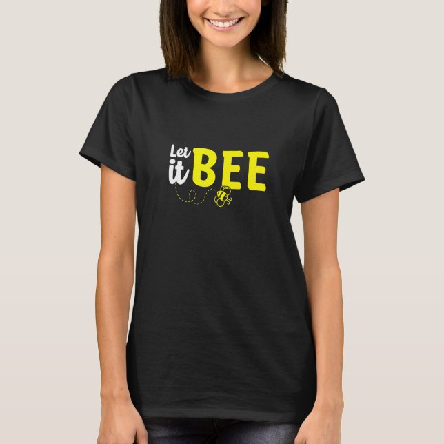 Let It Bee Beekeeping Beekeeper Honeybee  1 T-Shirt (Vorderseite)