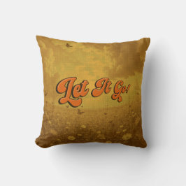 "let It Go" Emotional Support Kissen