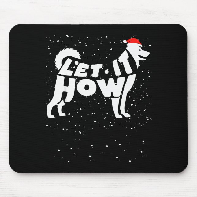 Let It Howl Snow Funny Pun Winter Siberian Husky C Mousepad (Vorne)