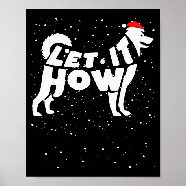 Let It Howl Snow Funny Pun Winter Siberian Husky C Poster (Vorne)