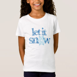 LET IT SNOW blue snowflakes winter wonderland  T-Shirt