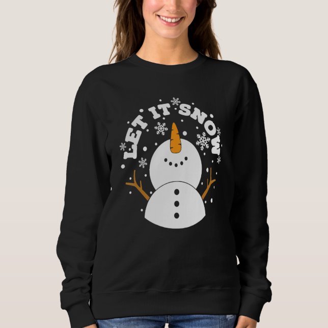 let it snow snowman snowflake xmas christmas sweatshirt (Vorderseite)
