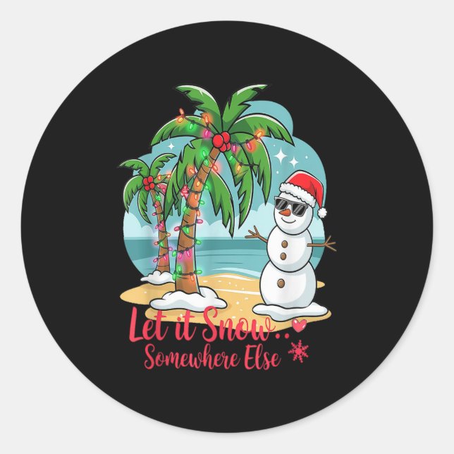 Let It Snow… Somewhere Else – Trocal Christmas Fun Runder Aufkleber (Vorderseite)