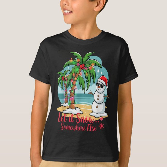 Let It Snow… Somewhere Else – Trocal Christmas Fun T-Shirt (Vorderseite)