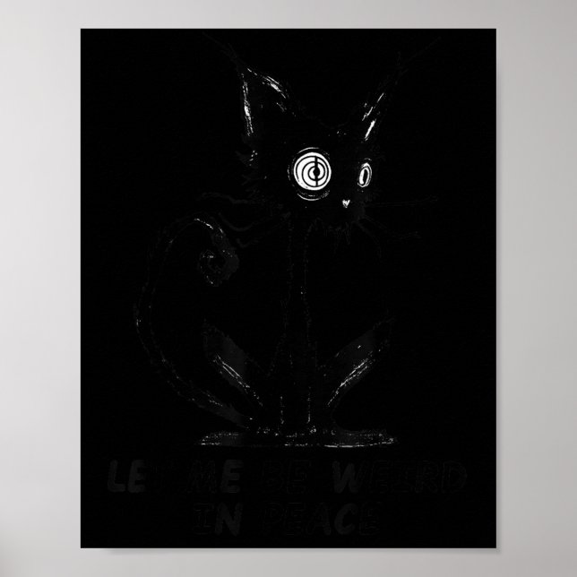 Let Me Be Weird In Peace Black Cat Graphic  Poster (Vorne)