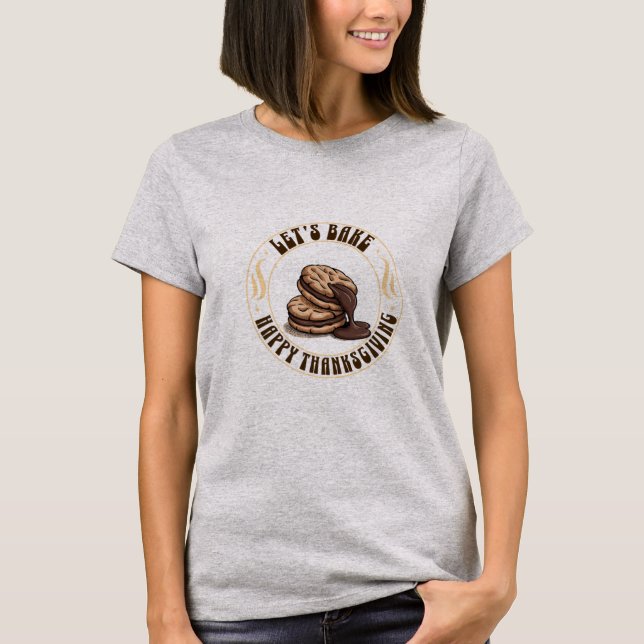 Let’s Bake — Chocolate Cookie Thanksgiving T-Shirt (Vorderseite)