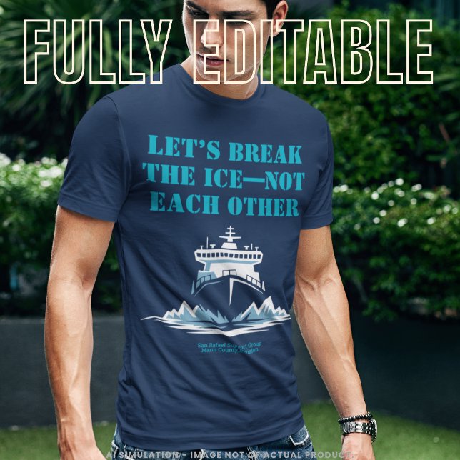 LET’S BREAK THE ICE—NOT EACH OTHER Activist T-Shirt (Von Creator hochgeladen)