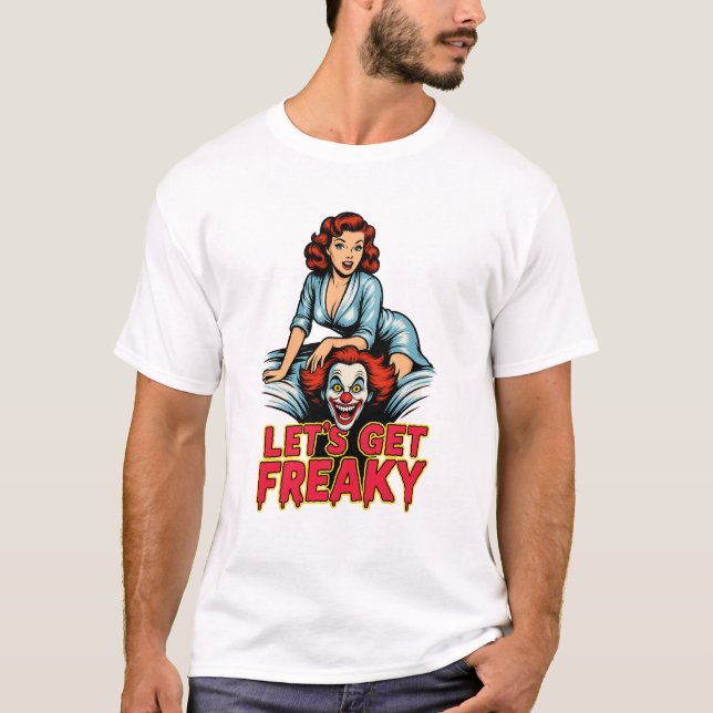 Let’s Get Freaky – Retro Pin-Up & Creepy Clown T-Shirt (Vorderseite)