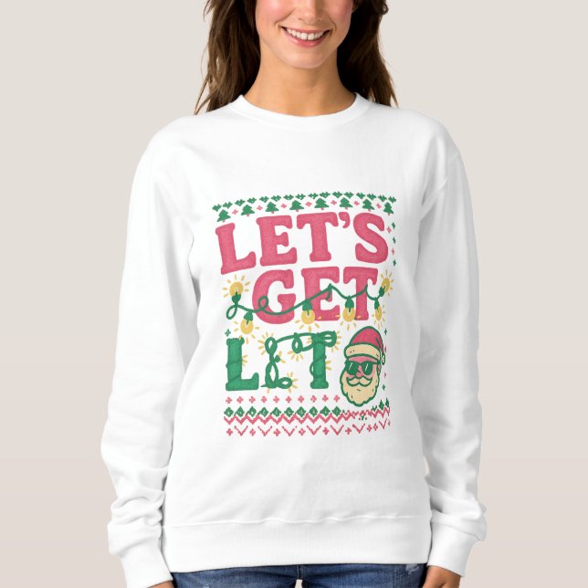 Let’s Get Lit Christmas Shirt • Funny Ugly Sweater (Vorderseite)