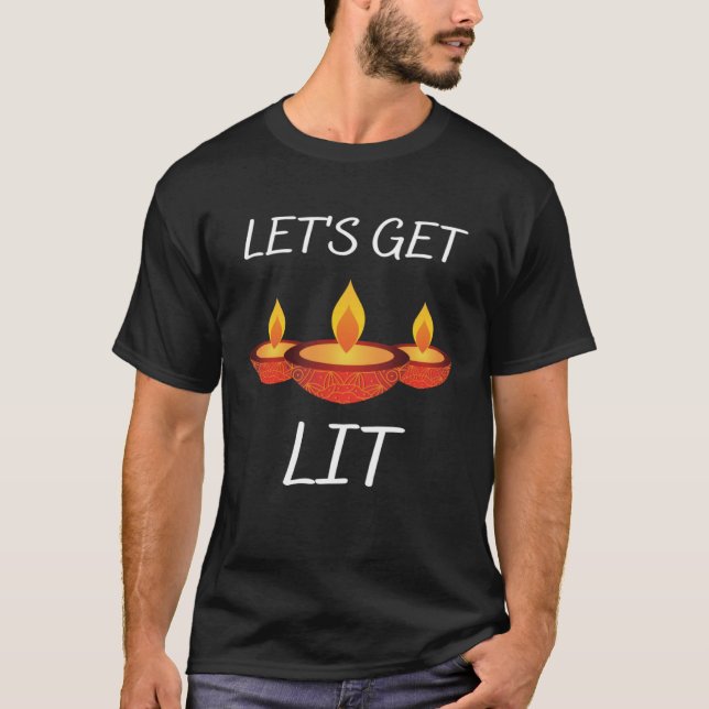 Let s Get Lit Diwali Festival Of Lights Indian Dee T-Shirt (Vorderseite)