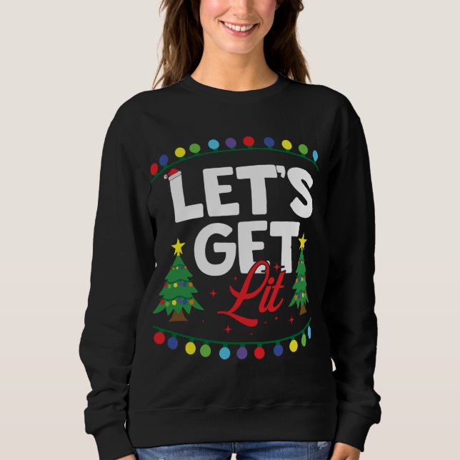 Let’s Get Lit Funny Christmas Drinking Xmas Tree L Sweatshirt (Vorderseite)