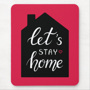 Let’s Stay Home 2 Mousepad