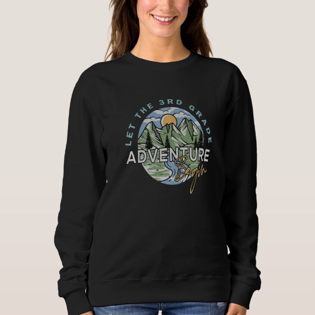 Let The 3rd Grade Adventure Begin Third Grade Back Sweatshirt (Vorderseite)