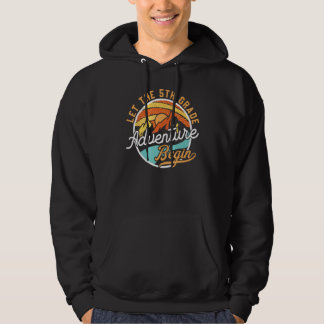 Let The 5th Grade Adventure Begin   Back To School Hoodie