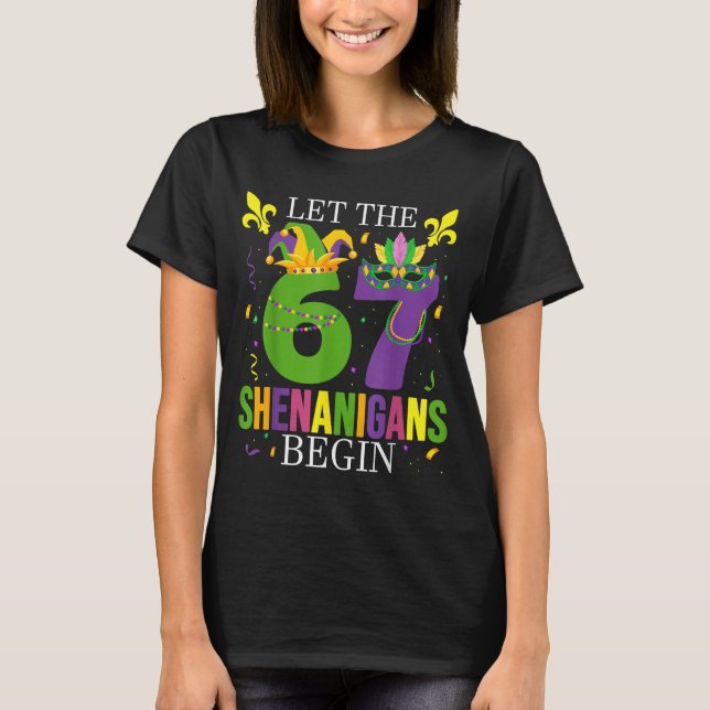Let The 67 Shenanigans Begin Funny 6 7 Six Seven M T-Shirt (Vorderseite)