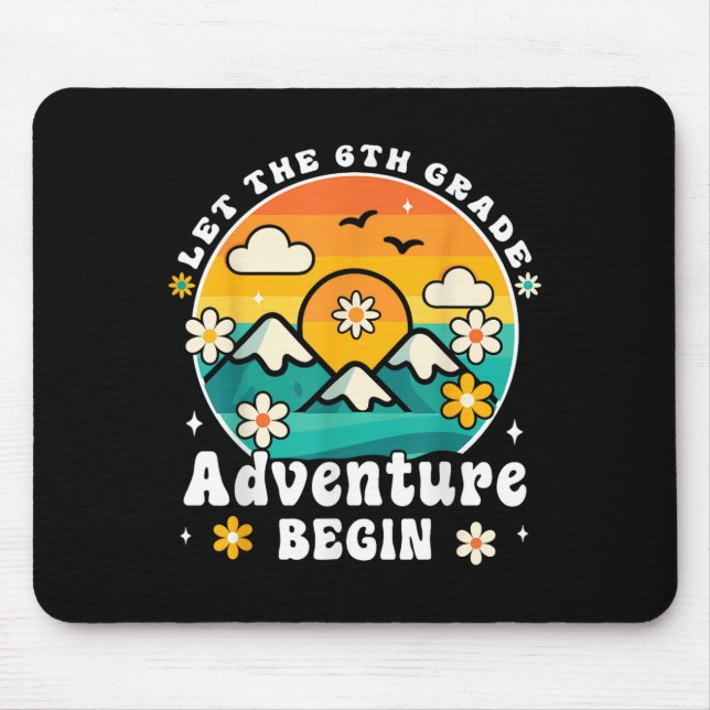 Let The 6th Grade Adventure Begin Retro First Day  Mousepad (Vorne)