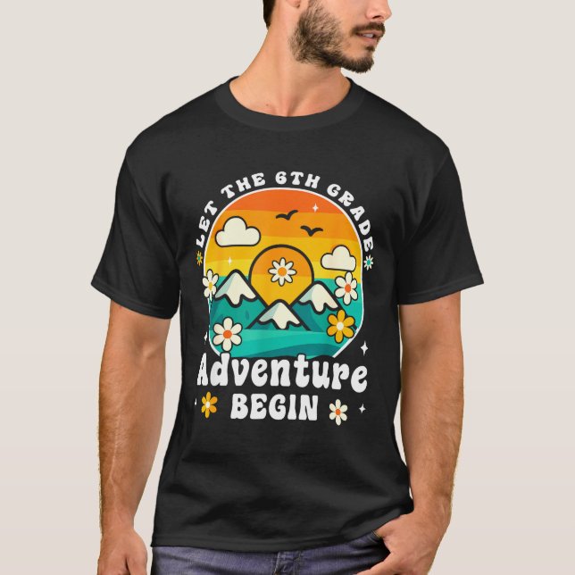 Let The 6th Grade Adventure Begin Retro First Day  T-Shirt (Vorderseite)