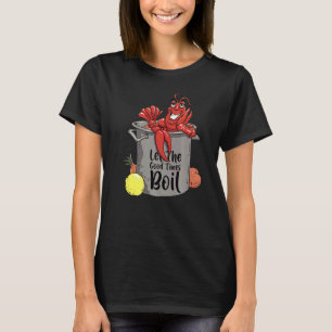 Let The Good Times Boil Crawfish Boil T-Shirt