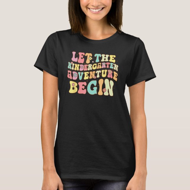 Let The Kindergarten Adventure Begin Back To Schoo T-Shirt (Vorderseite)