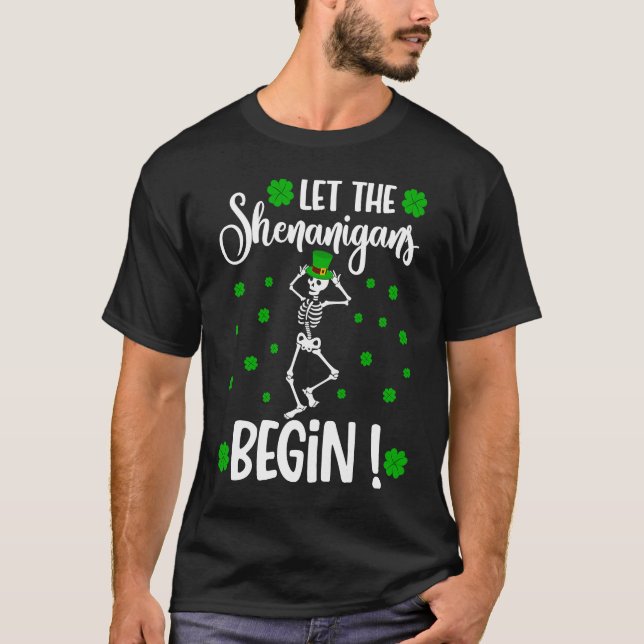Let the shenanigans begin funny st patrick's day T-Shirt (Vorderseite)