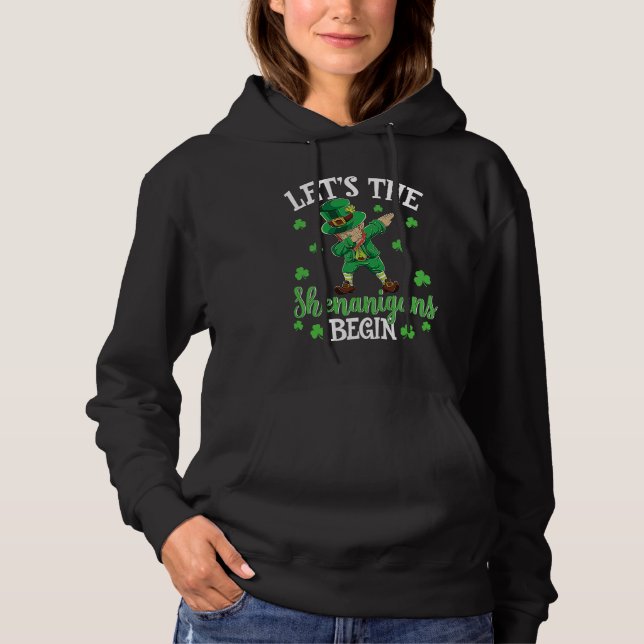 Let The Shenanigans Begin Leprechaun St Patrick's  Hoodie (Vorderseite)
