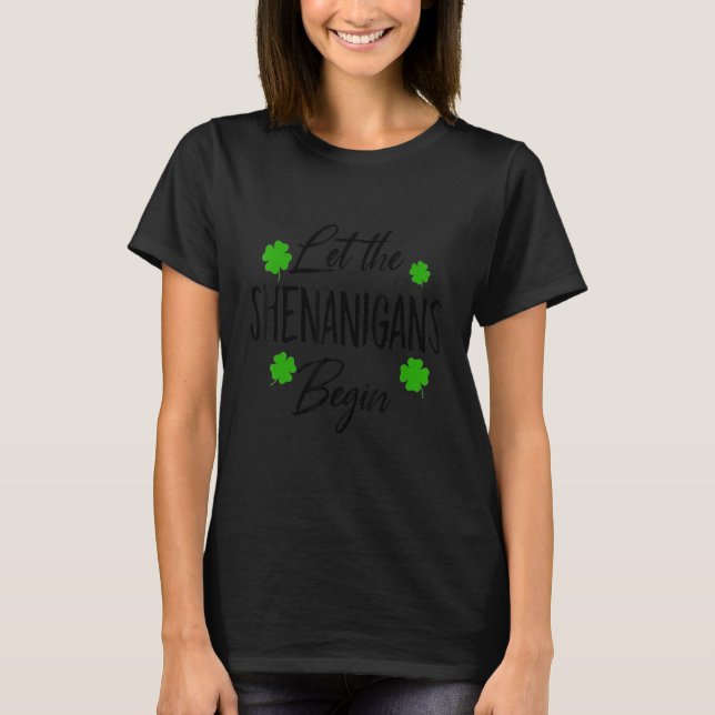 Let The Shenanigans Begin Rainbow St Patricks Day  T-Shirt (Vorderseite)