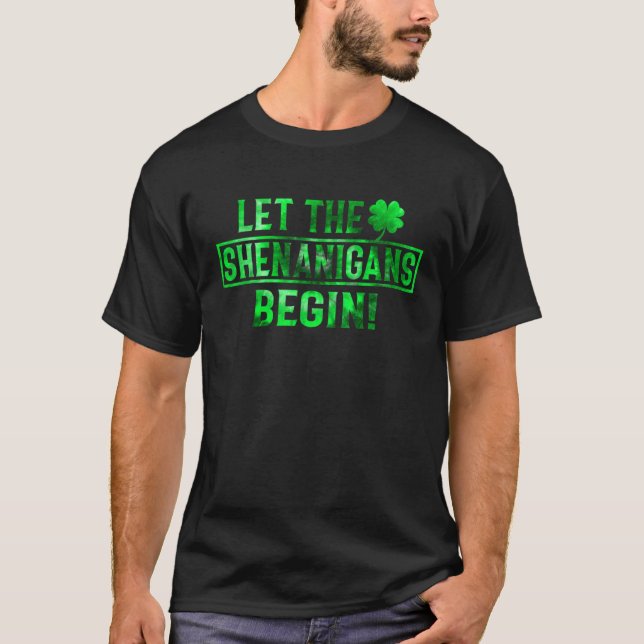 Let The Shenanigans Begin St Patricks Day Tie Dye  T-Shirt (Vorderseite)